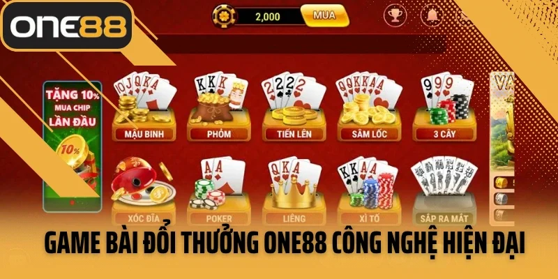 Game bài đổi thưởng ONE88 công nghệ hiện đại cập nhật xu thế