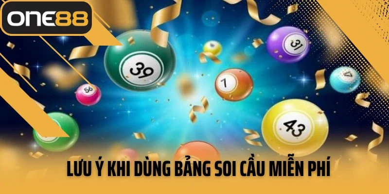 Lưu ý khi dùng bảng soi cầu miễn phí tại soi cầu ONE88