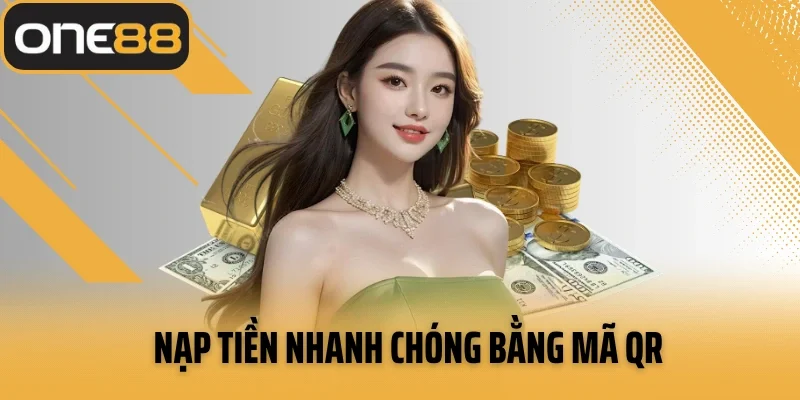 Nạp tiền nhanh chóng bằng mã QR