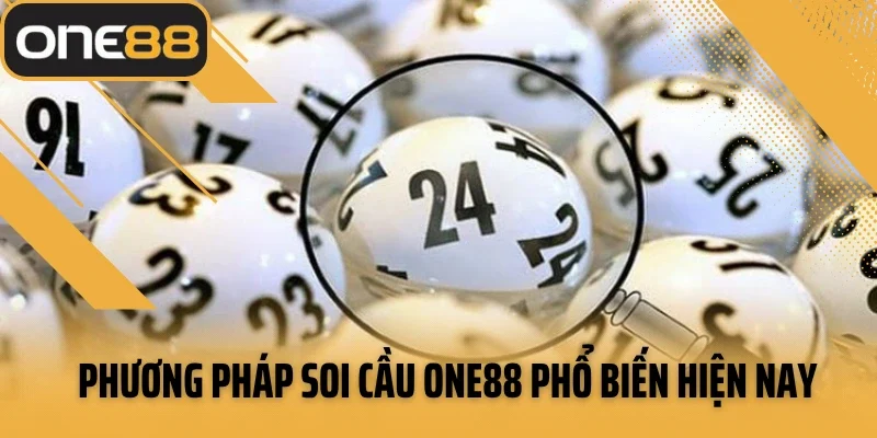 Phương pháp soi cầu ONE88 phổ biến hiện nay