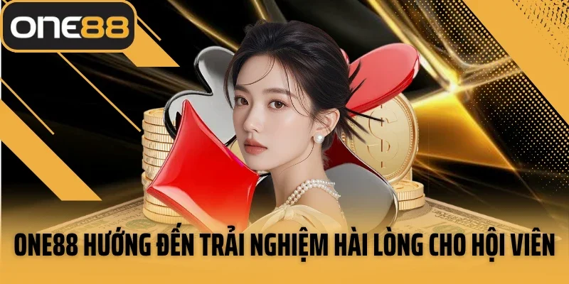One88 hướng đến trải nghiệm an toàn, hài lòng cho hội viên