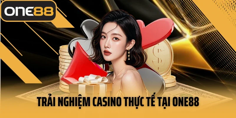 Trải nghiệm casino thực tế tại One88